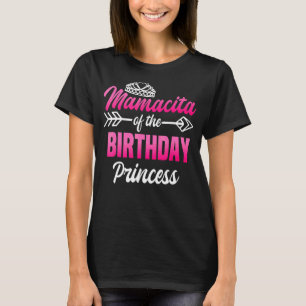 Mamacita Of The Birthday Princess Party Bday Celeb T-Shirt