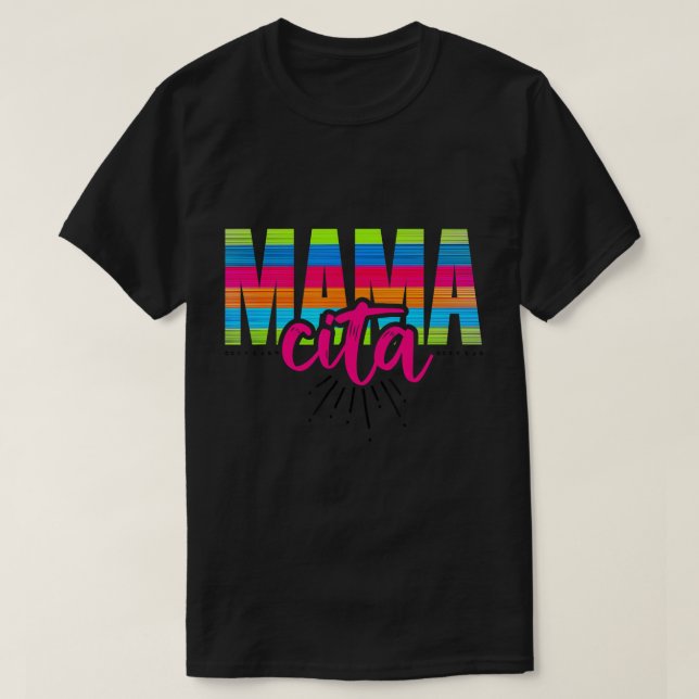 Mamacita or MAMA cita T-shirt T-Shirt (Design Front)