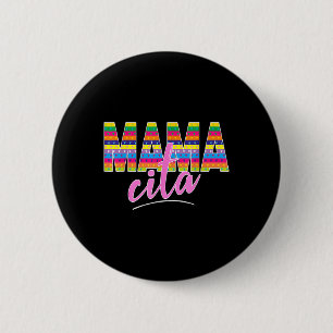 Mamacita Shirt For Mothers Day And Cinco De Mayo F 6 Cm Round Badge