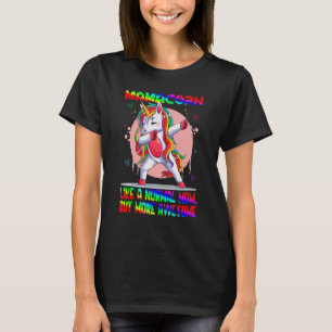 Mamacorn Like A Normal Mum Dabbing Unicorn Motheru T-Shirt