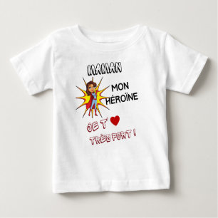 maman mon héroïne, je t' aime très fort baby T-Shirt