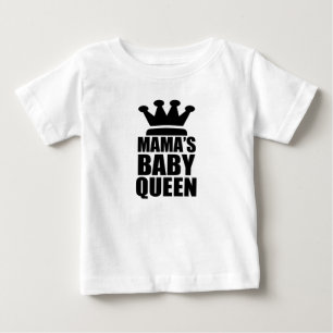 Mamas baby queen T-Shirt