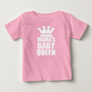Mamas baby queen T-Shirt