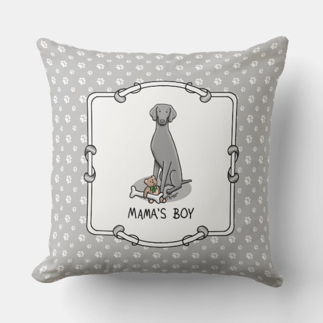 Mama's Boy Weimaraner (grey 1) toys dog mum Cute Cushion (Front)