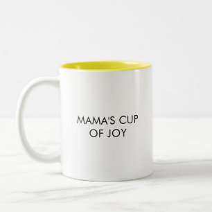Mama's cup of joy Coffee Mug