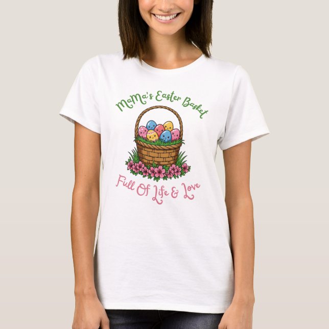 MaMa's Easter Basket T-Shirt (Front)