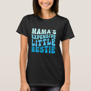 Mamas Expensive Little Bestie funny mama groovy T-Shirt
