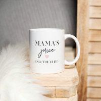 Mama's Juice Funny Quote | Best Mama Gift 