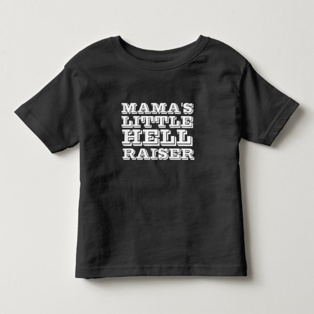 MAMA'S LITTLE HELL RAISER TODDLER T-SHIRTS (Front)