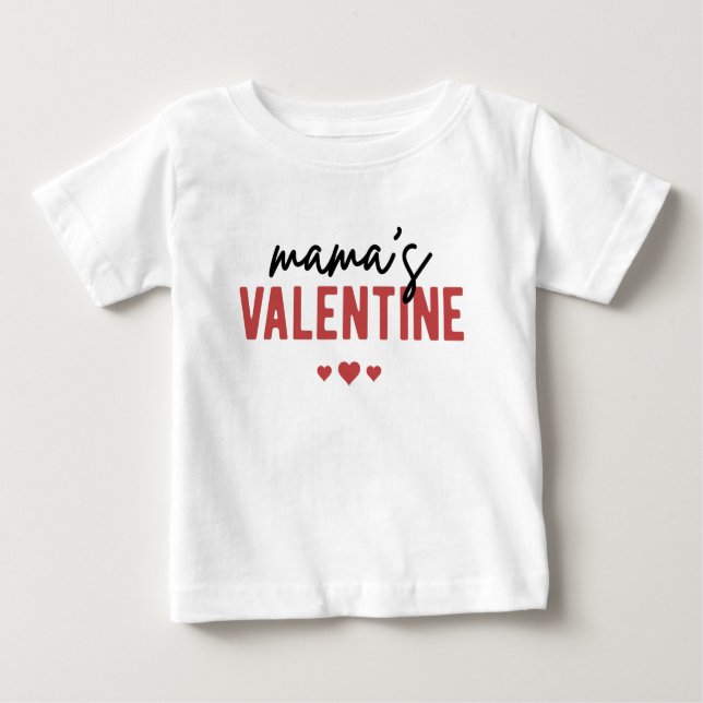Mama's Valentine Cute Valentine's Day Baby T-Shirt (Front)