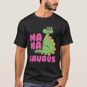 Mamasaurus Dinosaur Dino T-Shirt