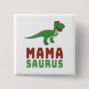 Mamasaurus Dinosaur Tyrannosaurus Rex Mothers Day 15 Cm Square Badge