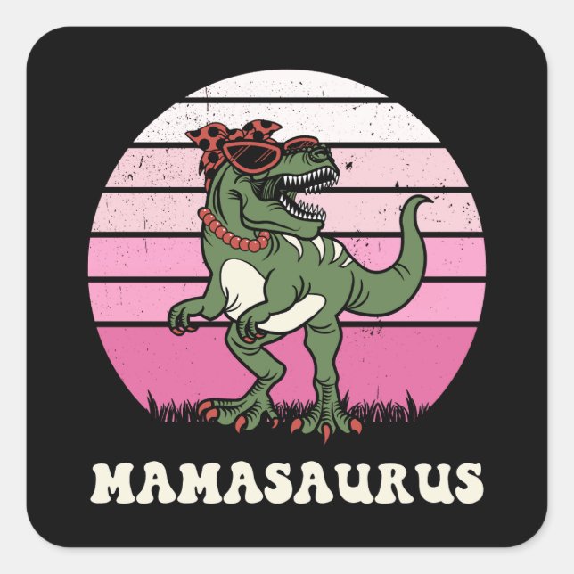 Mamasaurus Funny Dinosaur on Pink Colours Sunset Square Sticker (Front)