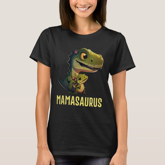 Mamasaurus Mother s Day Mom Dinosaur Mother T-Shirt (Front)