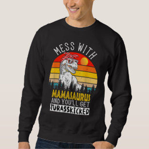 Mamasaurus  Mothers Mommy Dinosaur T Rex Saurus Sweatshirt