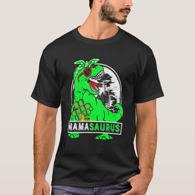 Mamasaurus rex Dinosaur Mummy Saurus St Patricks D T-Shirt (Front)