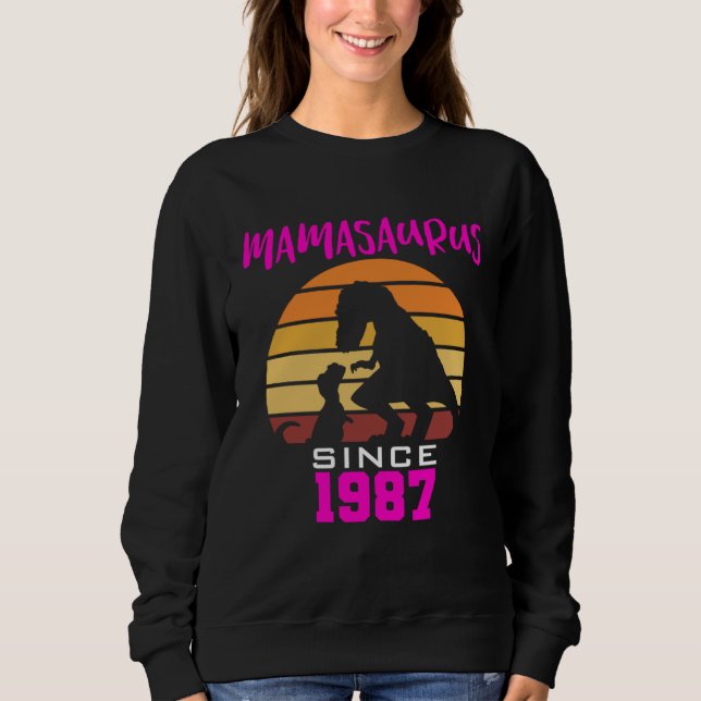 Mamasaurus since 1987 sweatshirt (Front)
