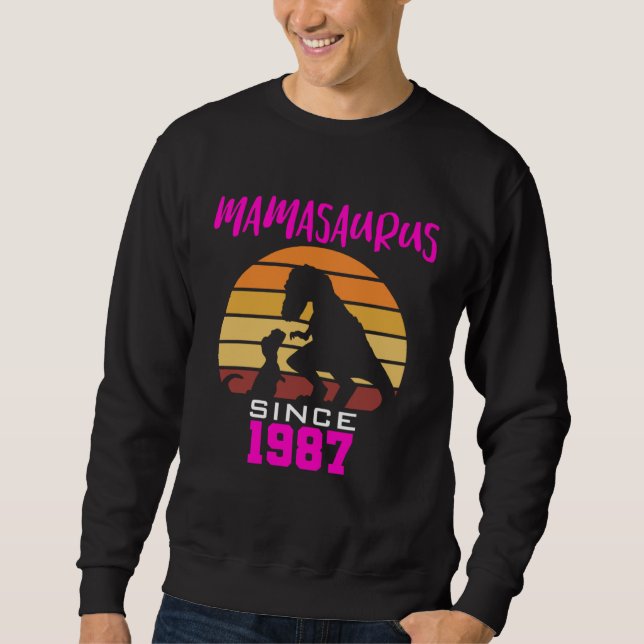 Mamasaurus since 1987 sweatshirt (Front)