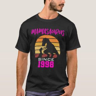 Mamasaurus since 1998 T-Shirt