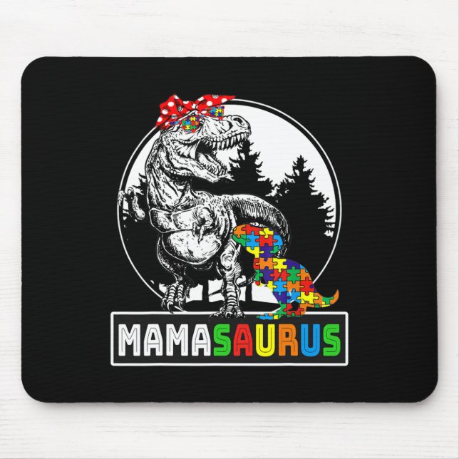Mamasaurus T Rex Dinosaur Mama Saurus Autism Aware Mouse Pad (Front)