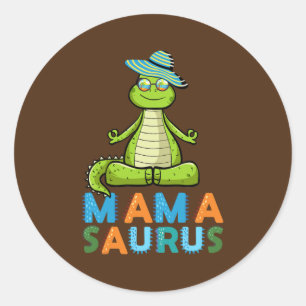 Mamasaurus Vacation Zen Yoga Dinosaur Mom Mother Classic Round Sticker