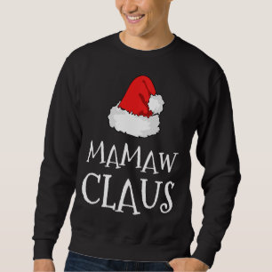 Mamaw Claus Christmas Hat Family Group Matching Pa Sweatshirt