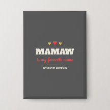 Mamaw Is My Favourite Name Button