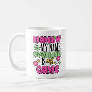 Mamaw Is My Name Spoiling Is My Game New Grandma Coffee Mug