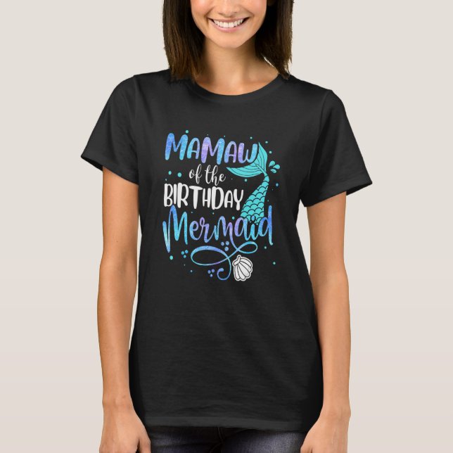 Mamaw Of The Birthday Mermaid Family Matching Part T-Shirt (Front)