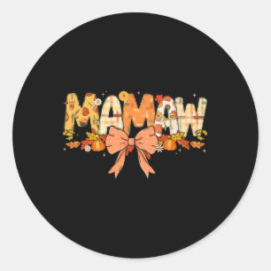 Mamaw Pumpkin Fall Coquette Bow Thanksgiving Mum W Classic Round Sticker