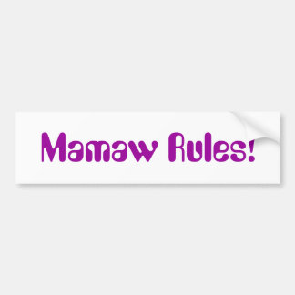 "Mamaw Rules!" Bumper Sticker