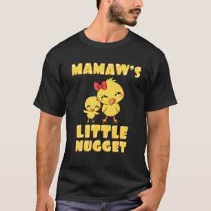 Mamaw's Little Nugget Chicken Lover Grandma Mother T-Shirt