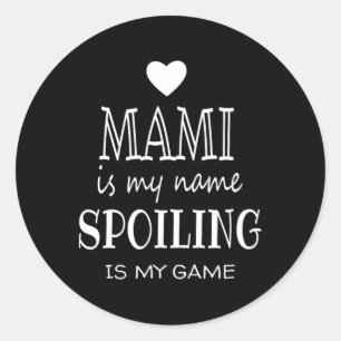 Mami Is My Name Funny Mami Shirt Gifts For Grandma Classic Round Sticker