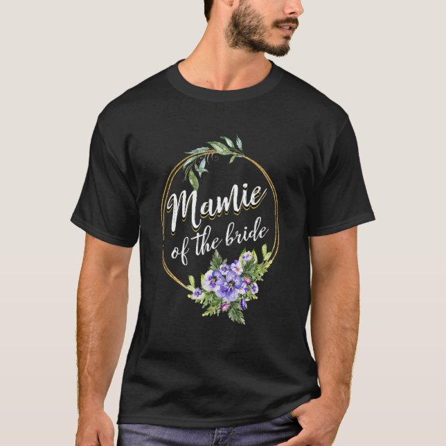 Mamie Of The Bride Wedding Bridal Shower Mamie Mat T-Shirt (Front)