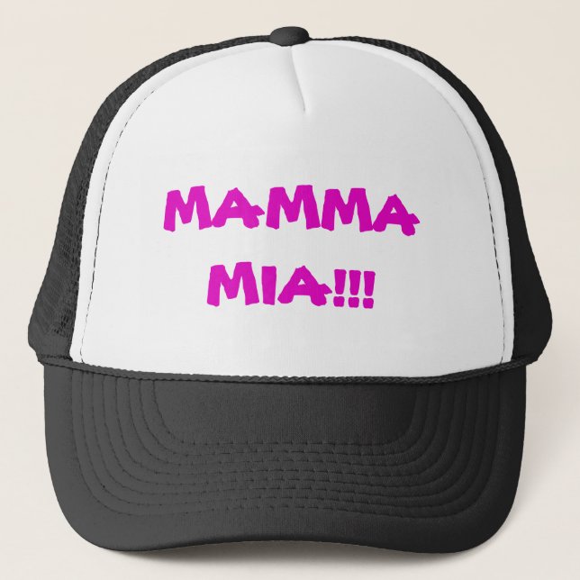 Mamma Mia!!! Trucker Hat (Front)