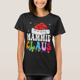 Mammie Claus Funny Xmas Family Matching Grandma Ch T-Shirt