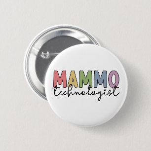 Mammo Technologist Mammography Technician Gifts 6 Cm Round Badge