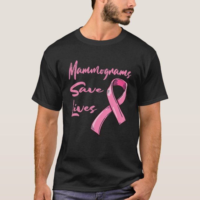Mammograms Save Lives Breast Cancer Awareness T-Shirt (Front)