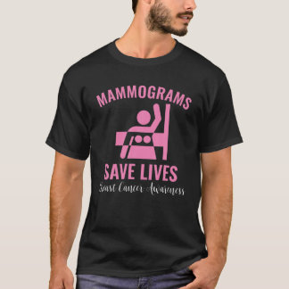 Mammograms Save Lives Breast Cancer Awareness T-Shirt