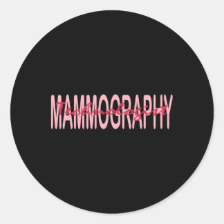 Mammography Techs Technologist Mammo Technologist Classic Round Sticker