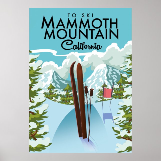Mammoth Mountain California to ski Poster (Front)