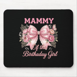 Mammy Birthday Girl Matching Design Mouse Pad