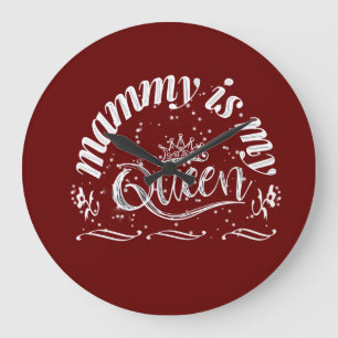 Mammy is my queen large clock
