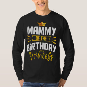 Mammy Of The Birthday Princess Party Bday Celebrat T-Shirt