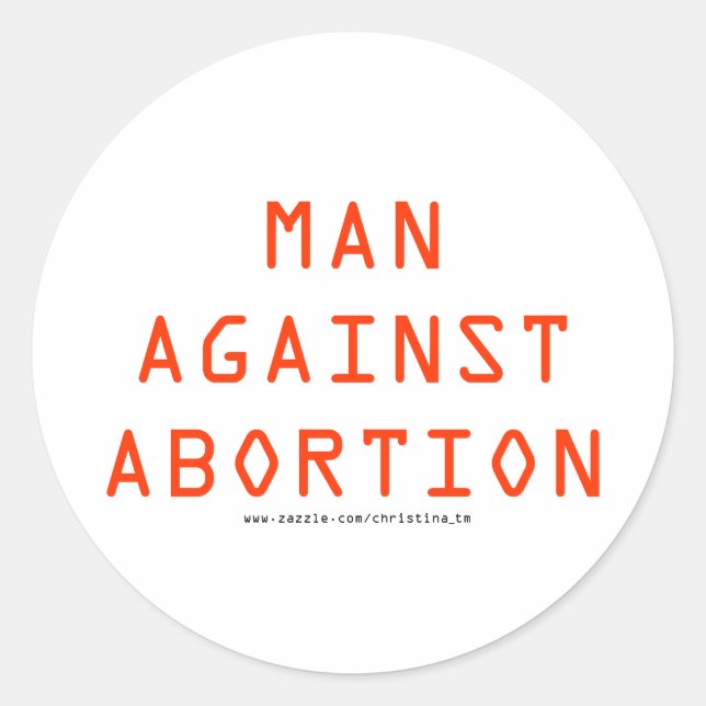 MAN AGAINST ABORTION CLASSIC ROUND STICKER (Front)