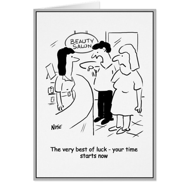 Man at beauty parlour says your time starts now. (Front)