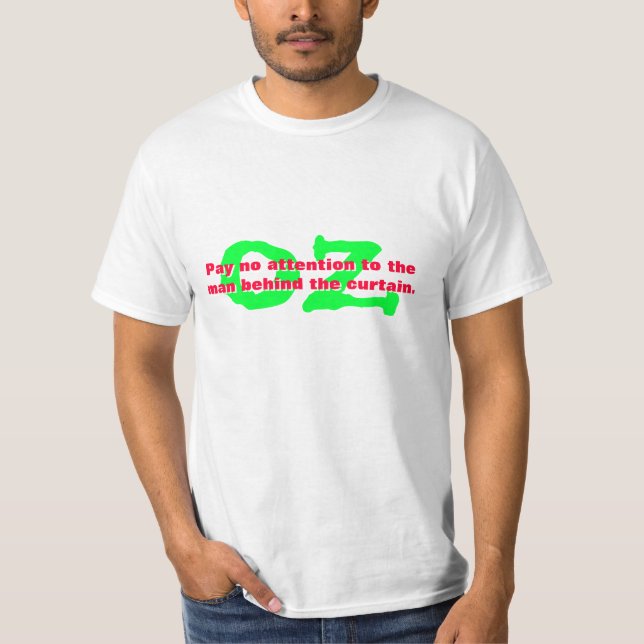 Man behind curtain. OZ T-Shirt (Front)