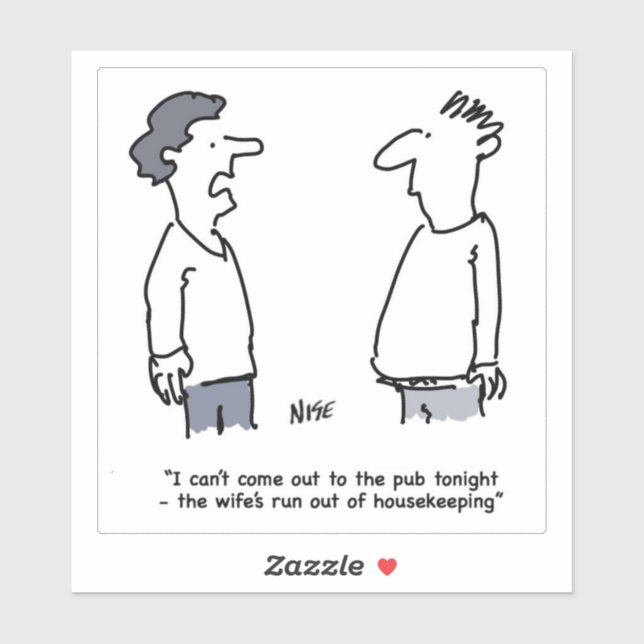 Man Can't Come to the Pub Cartoon. Funny (Sheet)