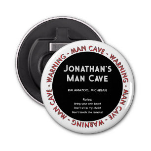 Man Cave Funny Warnings & Rules bottle opener