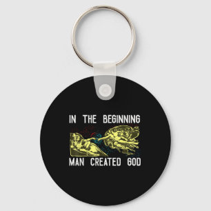 Man Created God Shirt God Shirts Funny Anti Christ Key Ring